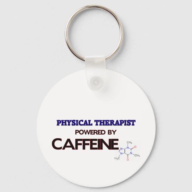 Physical Therapist Powered by caffeine Keychain (Front)
