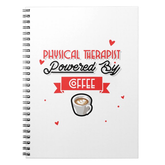 Physical Therapist Powered By Coffee Notebook (Front)