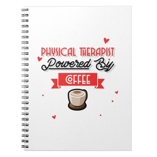 Physical Therapist Powered By Coffee Notebook