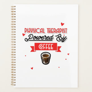 Physical Therapist Powered By Coffee Planner
