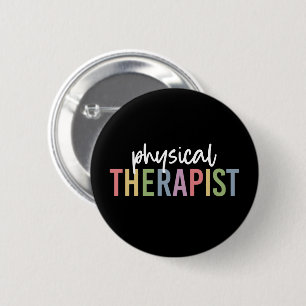 Physical Therapist PT Graduate Physiotherapy Gifts Button
