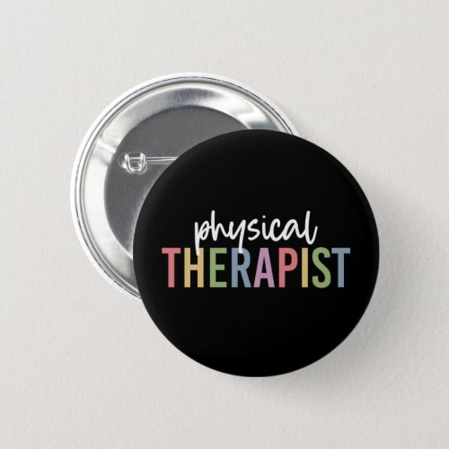 Physical Therapist PT Graduate Physiotherapy Gifts Button
