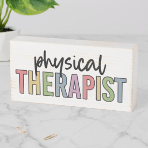 Physical Therapist PT Graduate Physiotherapy Wooden Box Sign