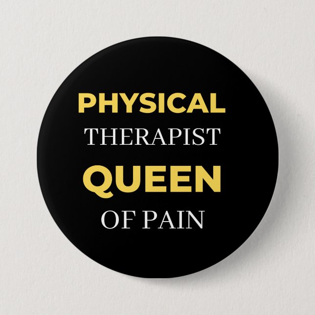 Physical Therapist Queen Of Pain Button (Front)