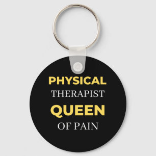 Physical Therapist Queen Of Pain Keychain