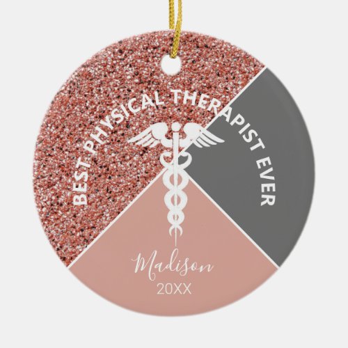 Physical Therapist Rose Gold Personalized Year Ceramic Ornament