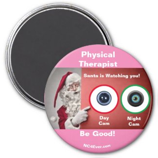 Physical Therapist Santa is watching Magnet