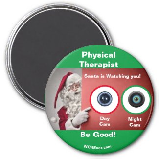 Physical Therapist Santa is watching Magnet