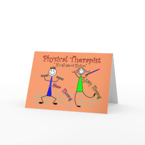 Physical Therapist Stick People "Keep Moving" Card