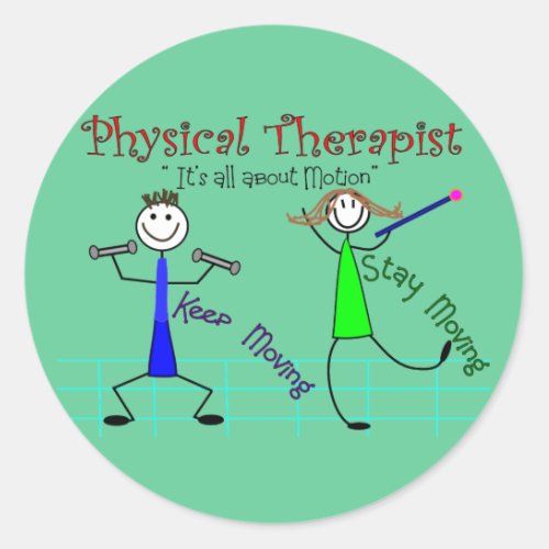 Physical Therapist Stick People Keep Moving Classic Round Sticker