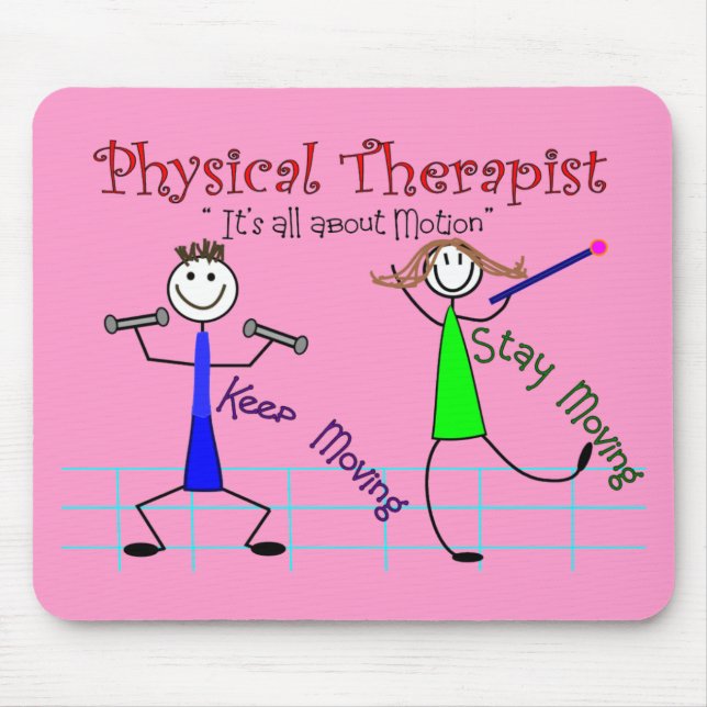 Physical Therapist Stick People "Keep Moving" Mouse Pad (Front)