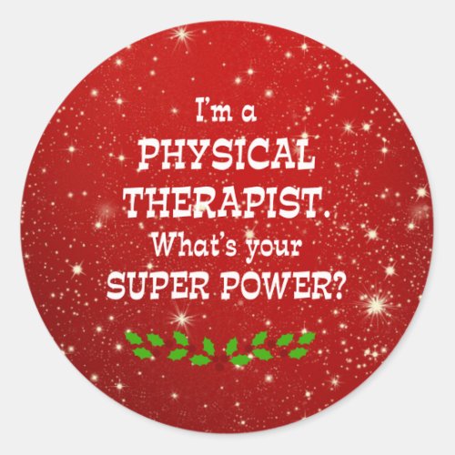 Physical Therapist Super Power Christmas Design Classic Round Sticker