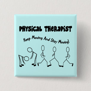 Physical Therapist T-Shirts and Gifts Pinback Button
