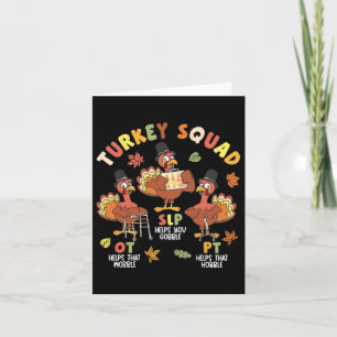 Physical Therapist Team Turkey Squad Thanksgiving  Card