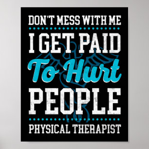 Physical Therapist Therapy Assistant Don't Mess Poster