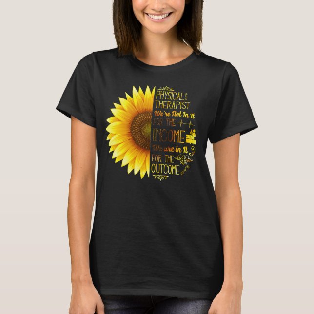 Physical Therapist Therapy Assistant Sunflower T-Shirt (Front)