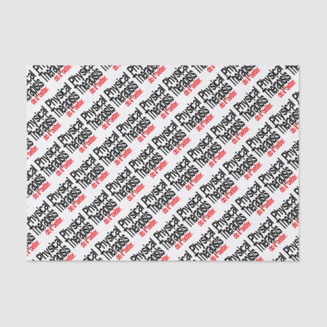 Physical Therapists Do It Better Joke Tissue Paper (Front)