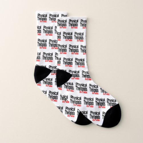 Physical Therapists Do It Better Socks