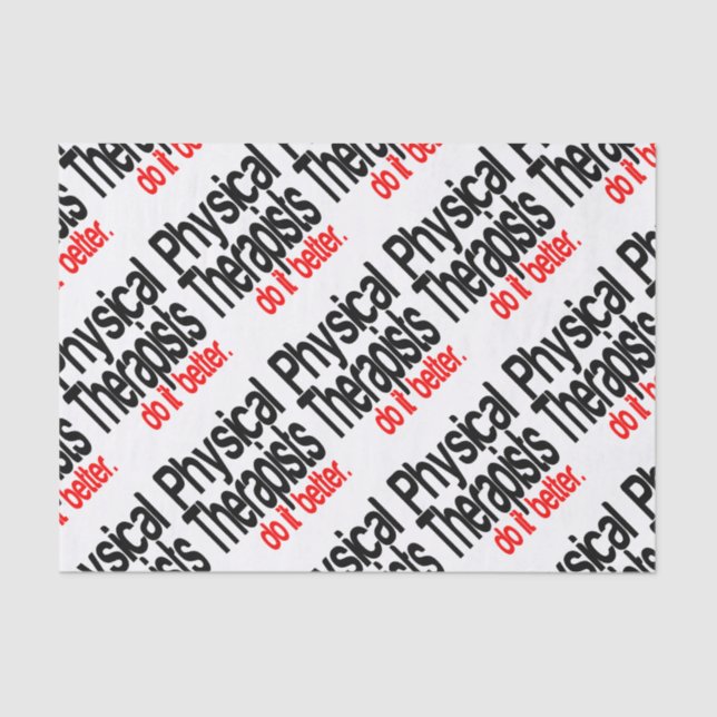 Physical Therapists Do It Better Tissue Paper (Front)