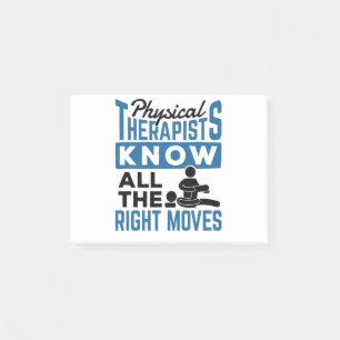 Physical Therapists Know All The Right Moves PT Post-it Notes