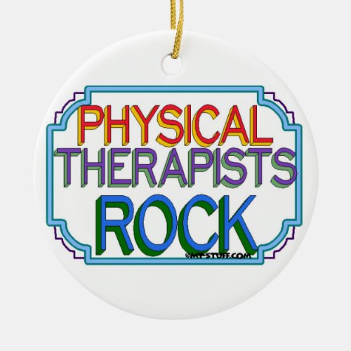 Physical Therapists Rock Ceramic Ornament
