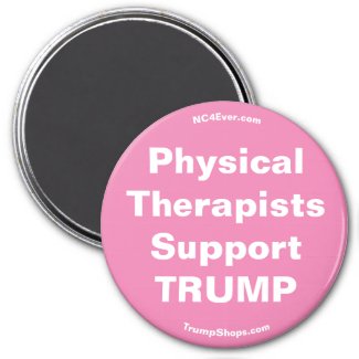 Physical Therapists Support TRUMP Pink Magnet