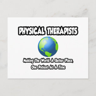 Physical Therapists...World a Better Place Postcard