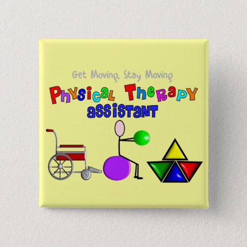 Physical Therapy Assistant Gifts Unique Graphics Button