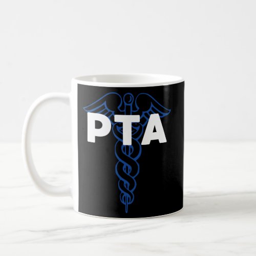 Physical Therapy Assistant Pta Pt Ot Ota Coffee Mug