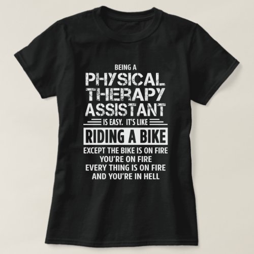 Physical Therapy Assistant T_Shirt
