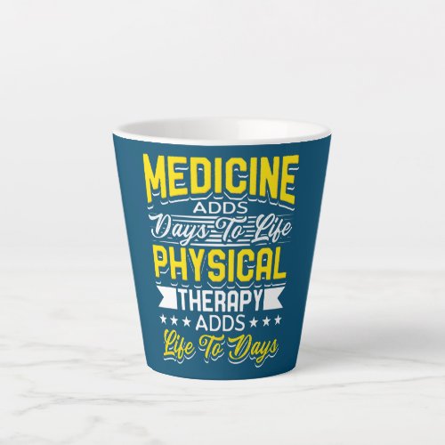 Physical Therapy Design For Therapist Adds Life Latte Mug