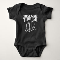 Physical Therapy Gift That Gait Though Baby Bodysuit Physical Therapy Gift That Gait Though Baby Bodysuit