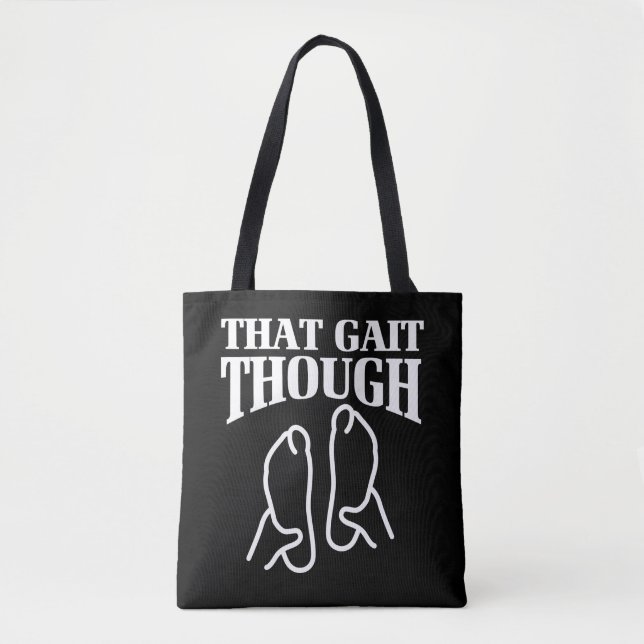 Physical Therapy Gift That Gait Though Tote Bag (Front)