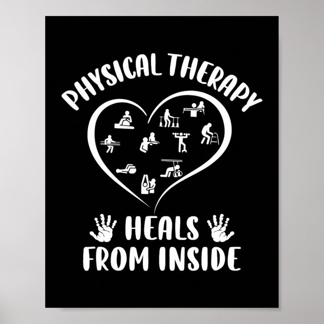 Physical Therapy Heals From Inside Occupational Poster (Front)