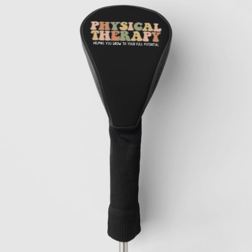 Physical Therapy Helping You Grow To Your Full Pot Golf Head Cover
