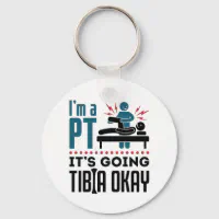 https://rlv.zcache.com/physical_therapy_im_a_pt_its_going_tibia_okay_keychain-r36e61d11c1b543d98870395eb2b014d7_c01k3_200.webp?rlvnet=1