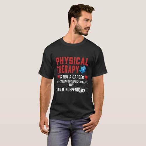 Physical Therapy is a Calling Shirt