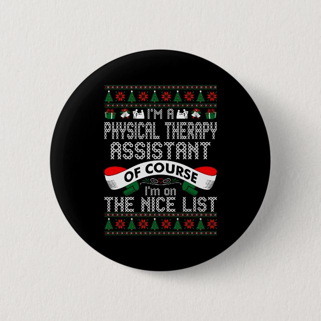 Physical Therapy Istant On Nice List Christmas  Button (Front)