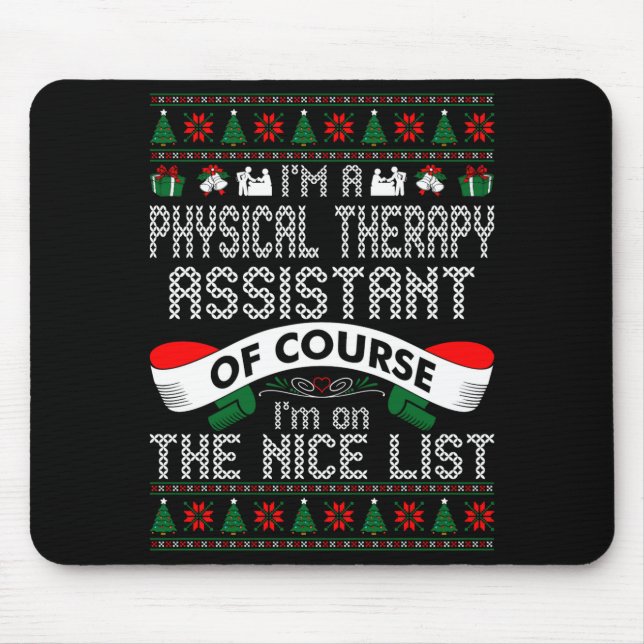 Physical Therapy Istant On Nice List Christmas  Mouse Pad (Front)