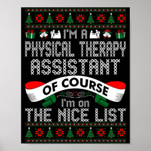 Physical Therapy Istant On Nice List Christmas  Poster