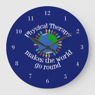 Physical Therapy Makes the World Go Round Large Clock