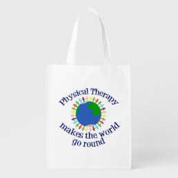Physical Therapy Makes the World Go Round PT Grocery Bag