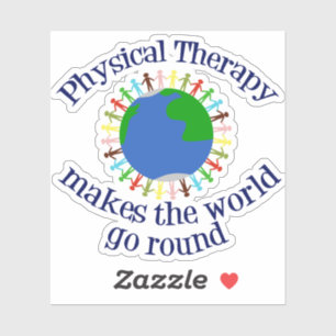 Physical Therapy Makes the World Go Round Sticker