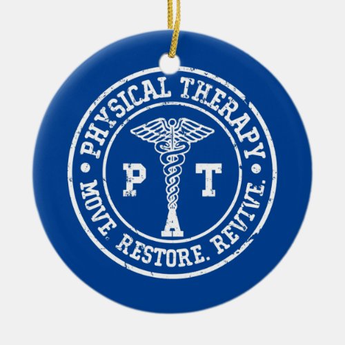 Physical Therapy Move Restore Revive PT Physical Ceramic Ornament