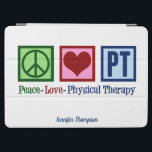 Physical Therapy Peace Love PT Custom iPad Air Cover<br><div class="desc">This cute monogrammed physical therapist iPad case features a pretty peace sign,  heart,  and the letters PT. A beautiful,  personalized physical therapy iPad covergift that reads Peace Love Physical Therapy above a name in blue.</div>