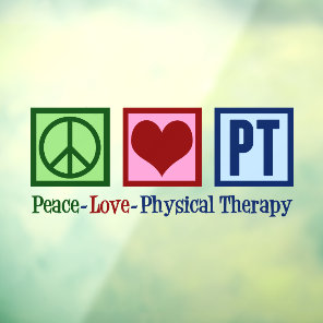 Physical Therapy Peace Love PT Window Cling