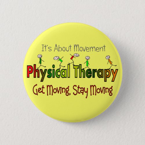 Physical Therapy Products and Gifts Pinback Button