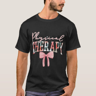 Physical Therapy PT PTA Therapist Design T-Shirt