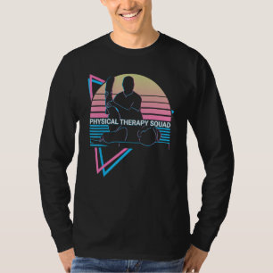 Physical Therapy Squad Physical Therapy PT T-Shirt
