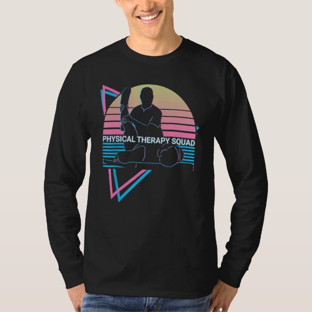Physical Therapy Squad Physical Therapy PT T-Shirt (Front)